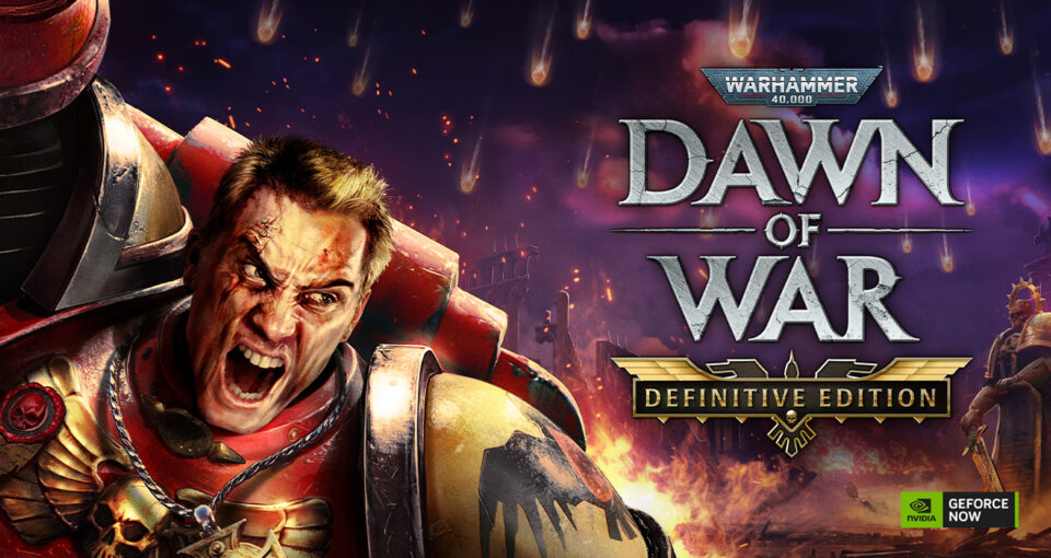 Warhammer 40,000: Dawn of War Remastered on GeForce NOW