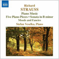 R.STRAUSS:PIANO MUSIC:5 PIANO PIECES OP.3/SONATA OP.5/MOODS & FANCIES OP.9:STEFAN VESELKA(p)