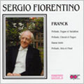 Franck: Prelude, Fugue et Variation; Prelude, Chorale et Fugue; etc.