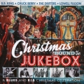 クリスマス・ラウンド・ザ・ジュークボックス ブルース・アンド・R&B・クリスマス・セレブレーション
