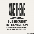 One Theme & Subsequent Improvisation＜限定盤＞