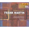 PARADISI GLORIA:FRANK MARTIN:IN TERRA PAX/PILATE/GOLGOTHA:VIOTTI MARCELLO(cond)/MUNICH RADIO SYMPHONY ORCHESTRA/BAVARIAN RADIO CHORUS/ETC