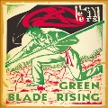 Green Blade Rising＜限定盤/Colored Vinyl＞