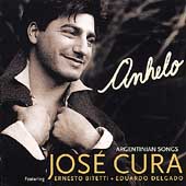 Anhelo - Argentinian Songs / Jose Cura et al