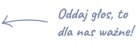 Oddaj głos, to dla nas ważne