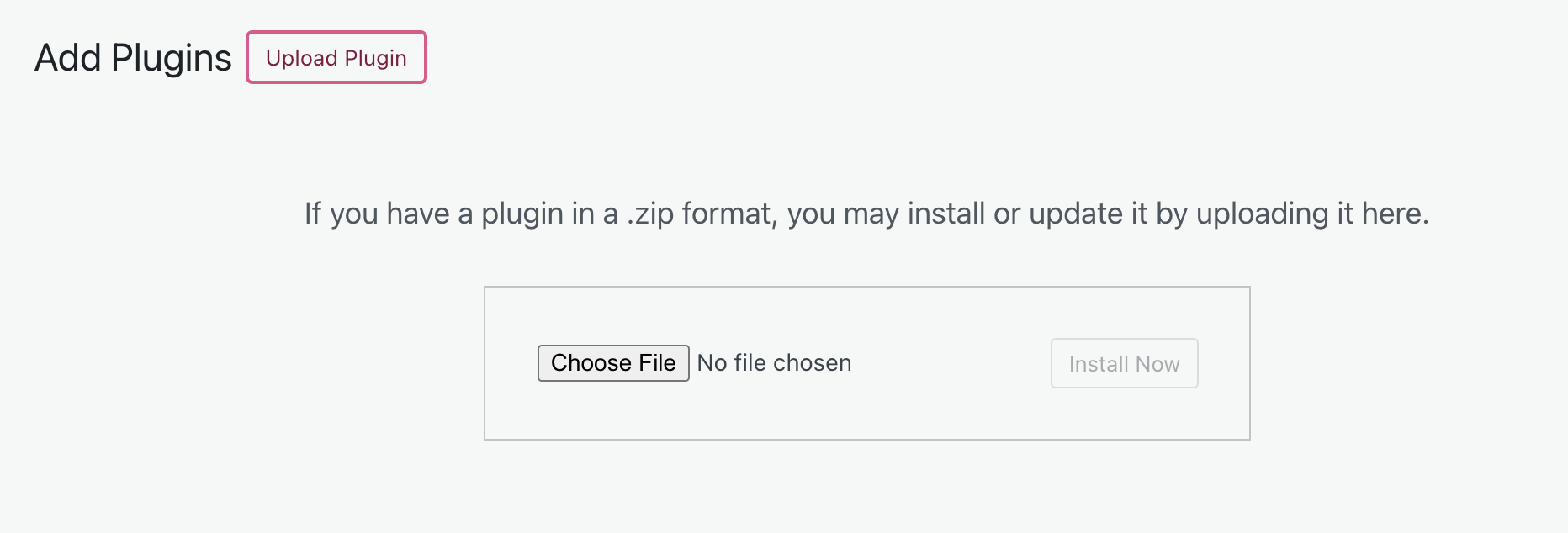 Screenshot of the displayed prompt to upload a plugin file. It reads: "If you have a plugin in a .zip format, you may install or update it by uploading it here."