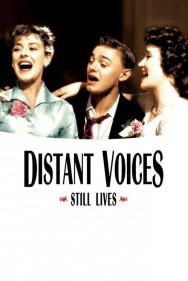 Distant Voices, Still Lives Distant Voices, Still Lives