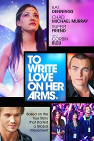 To Write Love on Her Arms To Write Love on Her Arms