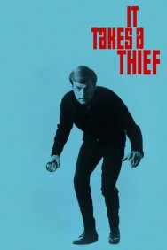 It Takes a Thief It Takes a Thief