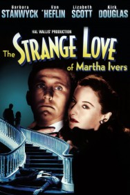 The Strange Love of Martha Ivers The Strange Love of Martha Ivers