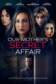 Our Mother's Secret Affair Our Mother's Secret Affair