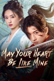 May Your Heart Be Like Mine May Your Heart Be Like Mine