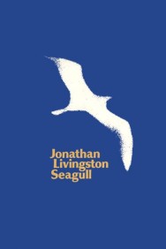 Jonathan Livingston Seagull Jonathan Livingston Seagull