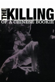 The Killing of a Chinese Bookie The Killing of a Chinese Bookie