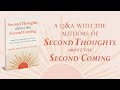 Q & A with Ron and Bob about Second Thoughts about the Second Coming