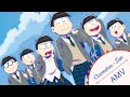 【AMV】Eiga no Osomatsu-San: きかせたいのは / ササノマリイ (Kikasetainoha)『Sasanomaly』
