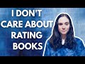 I Don't Care About Rating Books Anymore