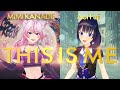 This Is Me - MiMi Kanade × Aoi Fuji