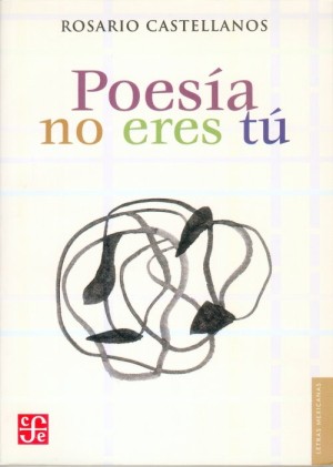cover of "Poesía no eres tú: obra poética, 1948-1971"