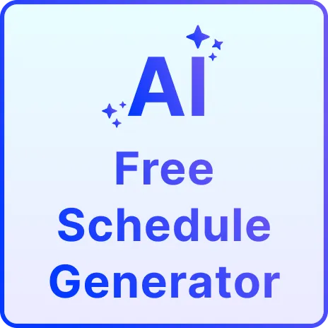 Free AI Schedule Generator, Create Smart Work & Event Schedules [ No Signup ]