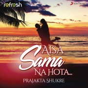 Aisa Sama Na Hota (Refresh Version)