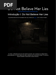 Do Not Believe Her Lies, Guia