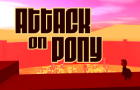 Attack on Pony
