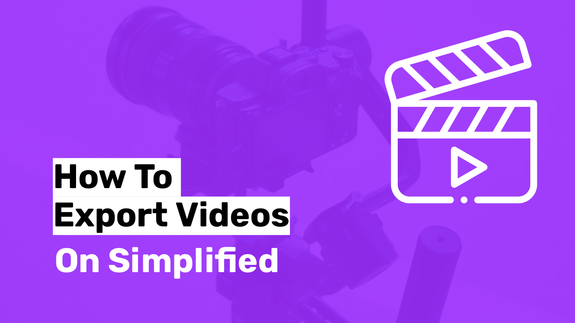 How to Export Videos on Simplified