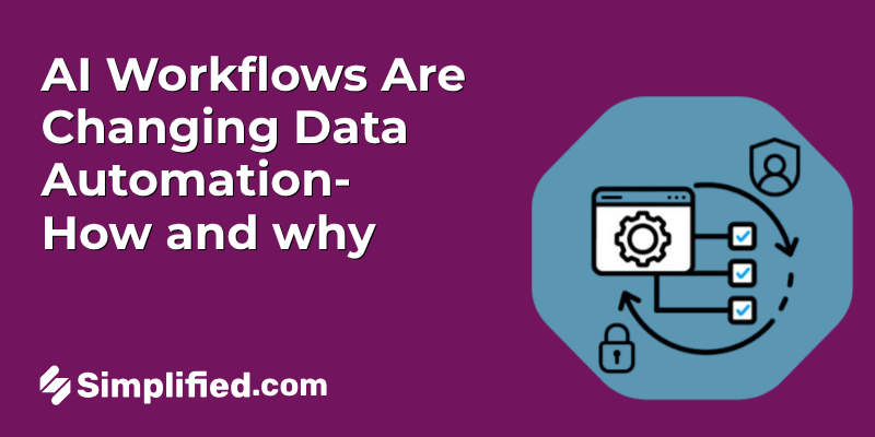 AI Workflows Are Changing Data Automation—But How and Why Does It Matter? AI Workflows Are Changing Data Automation—But How and Why Does It Matter?
