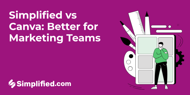 Simplified vs Canva: Which Tool is Better for Marketing Teams? Simplified vs Canva: Which Tool is Better for Marketing Teams?