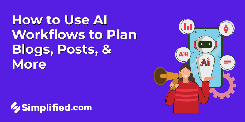 How to Use AI Workflows to Plan Blogs, Social Posts, and More How to Use AI Workflows to Plan Blogs, Social Posts, and More