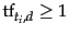$\termf_{t_i,d} \geq 1$