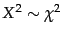 $X^{\kern.5pt2} \sim \chi^2$