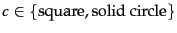 $c \in \{\mbox{square},\mbox{solid circle} \}$