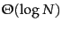 $\Theta(\log
N)$