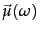 $\vec{\mu}(\omega)$