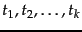 $t_1,t_2,\ldots,t_k$