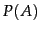 $P(A)$
