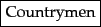 \framebox{Countrymen\weestrut}