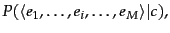 $\displaystyle P(\langle e_1,\ldots,e_i,\ldots,e_M \rangle \vert\tcjclass),$